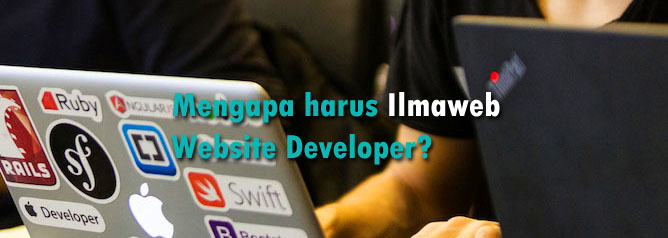 Mengapa-harus-Ilmaweb-Website-Developer